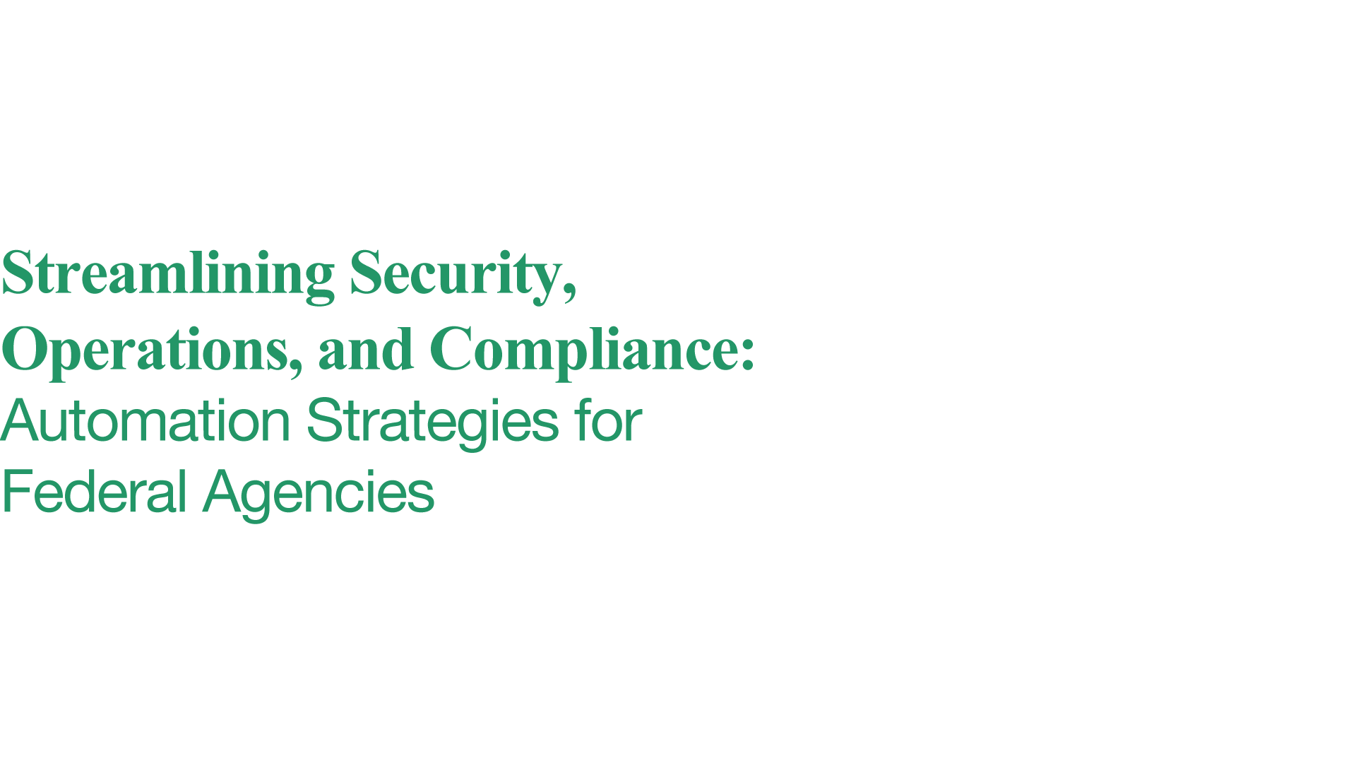 Tines | Streamlining Security, Operations, and Compliance: Automation Strategies for Federal Agencies