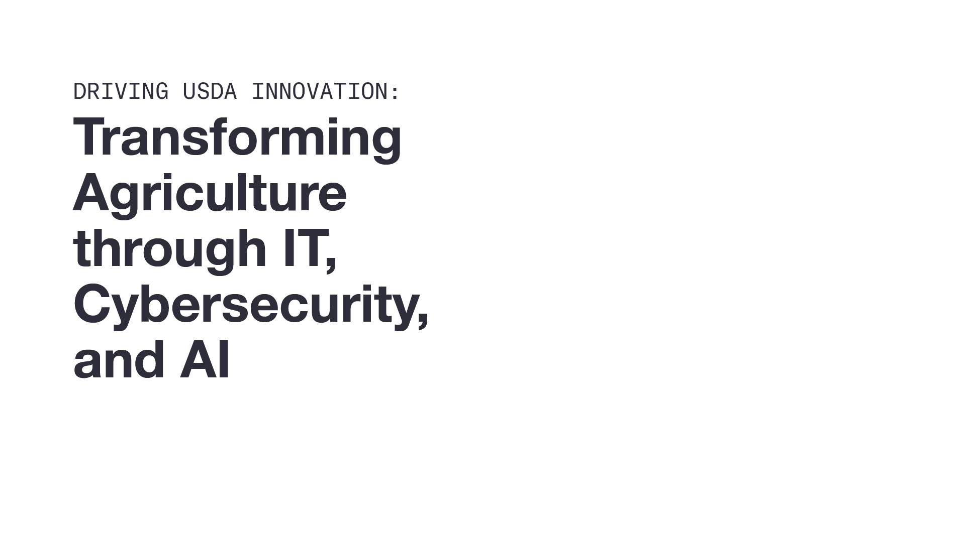 Atlassian | Driving USDA Innovation: Transforming Agriculture through IT, Cybersecurity, and AI