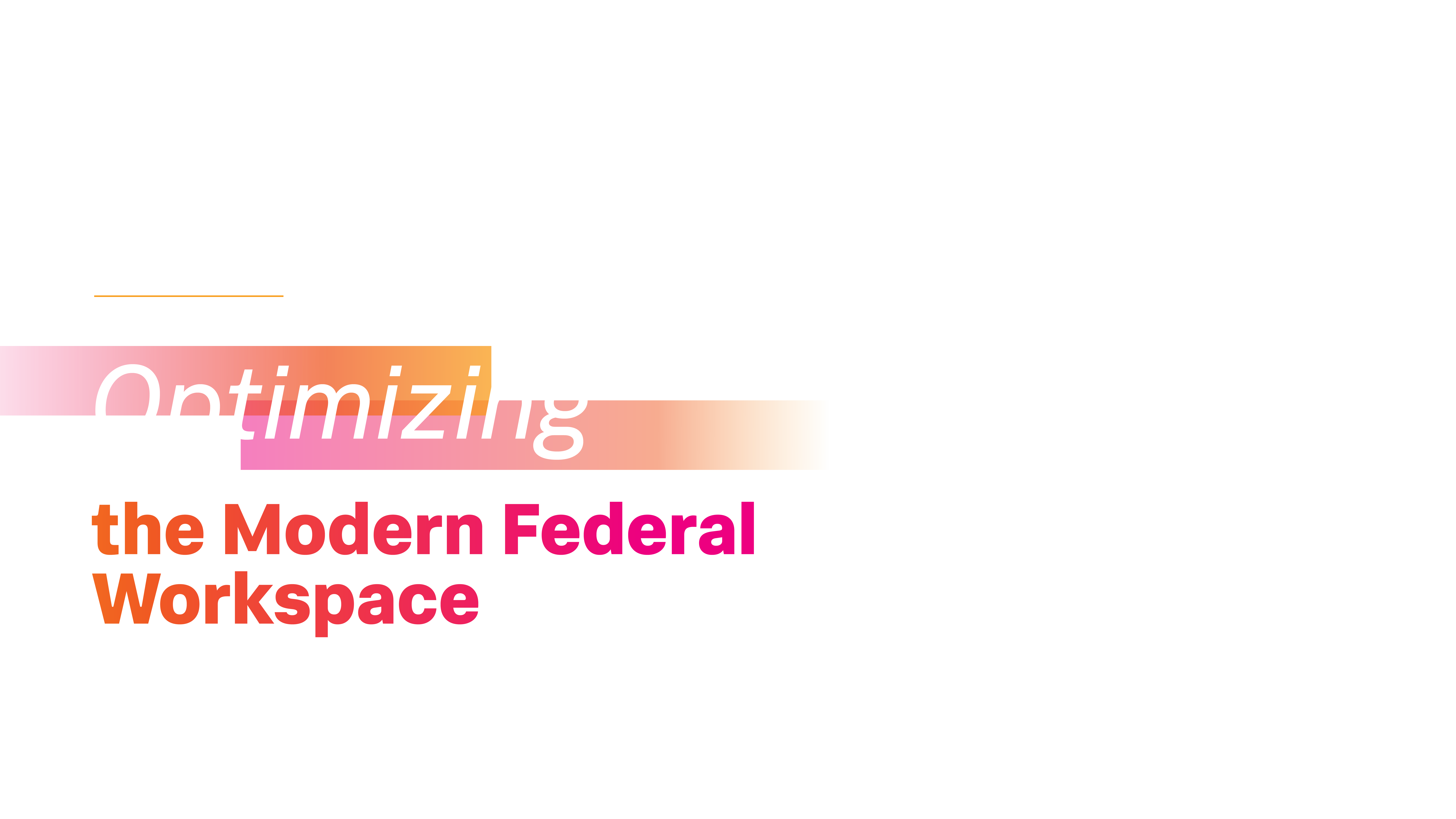 Splunk | Optimizing the Modern Federal Workspace