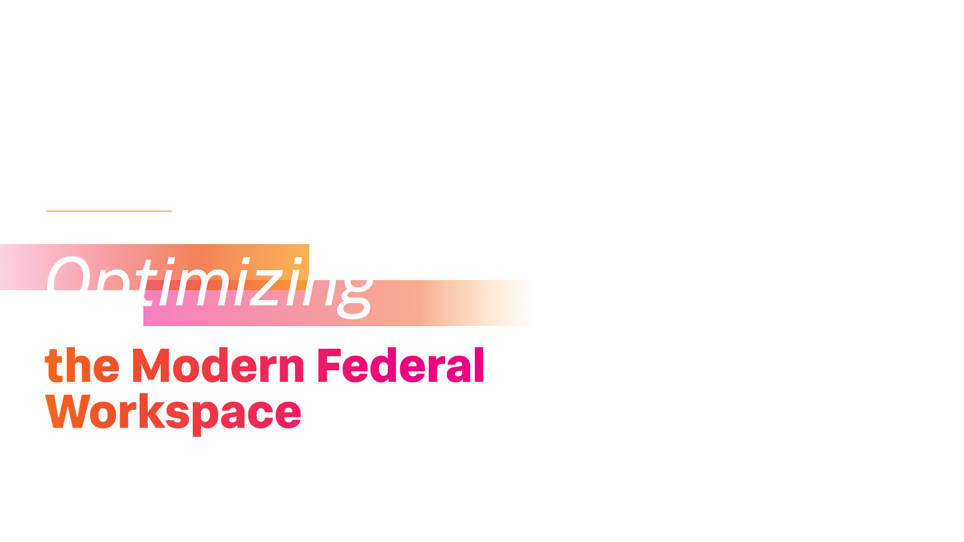 Splunk | Optimizing the Modern Federal Workspace