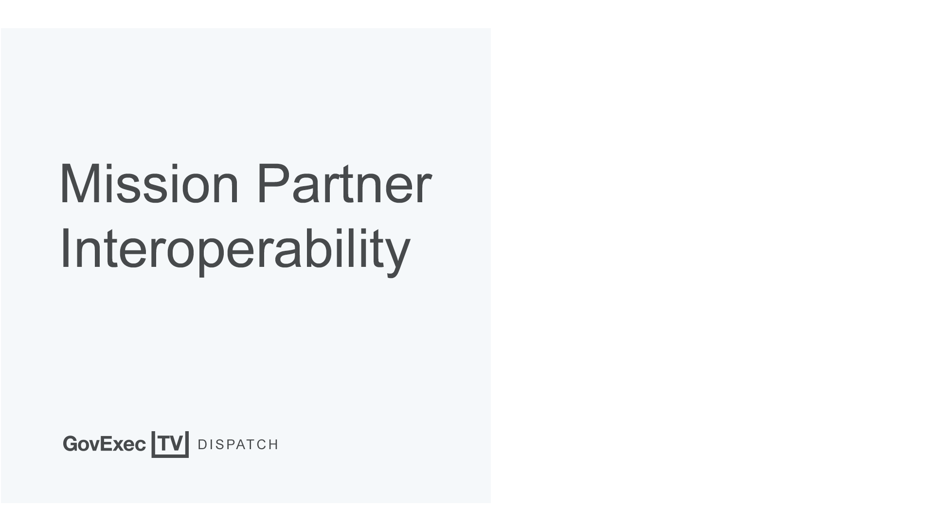Mission Partner Interoperability: The Path to Joint interoperability & Mission Success