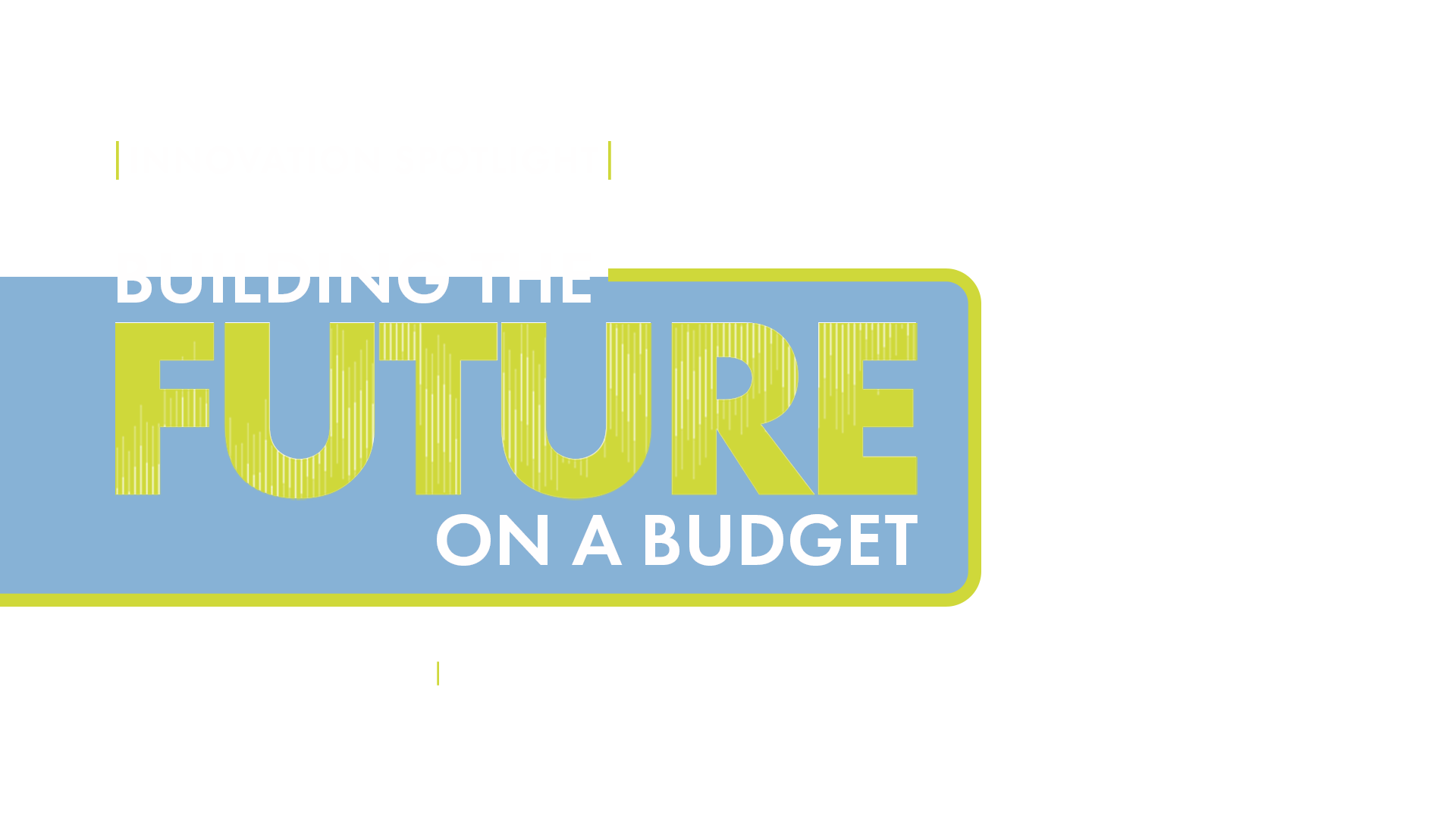 Route Fifty’s Innovation Spotlight: Building the Future on a Budget