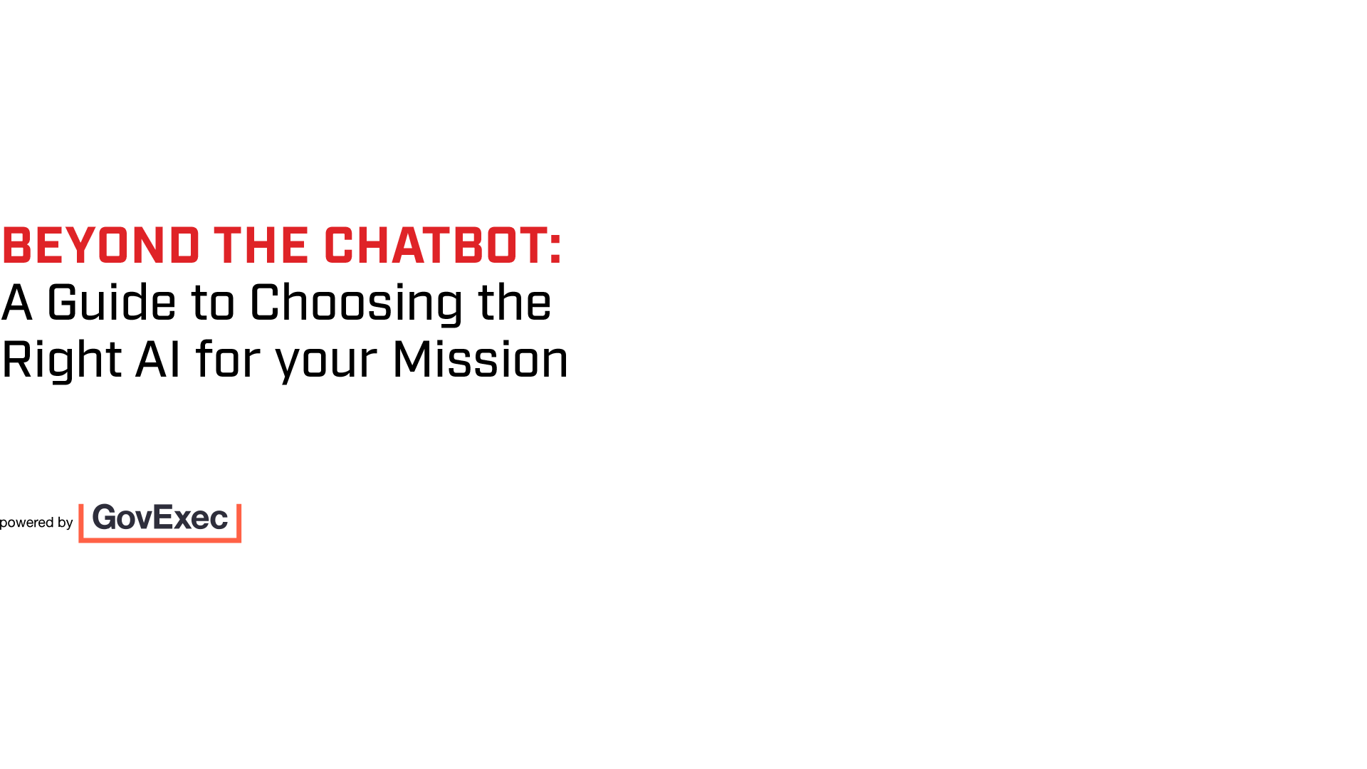 Mantech | Beyond the Chatbot: A Guide to Choosing the Right AI for your Mission