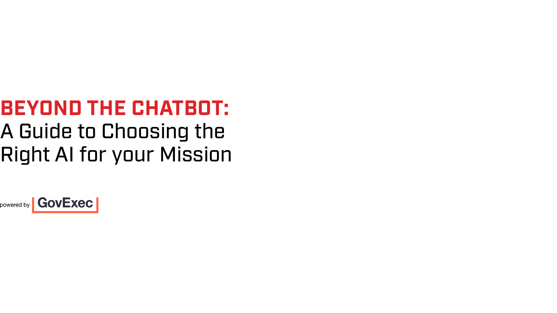 Mantech | Beyond the Chatbot: A Guide to Choosing the Right AI for your Mission