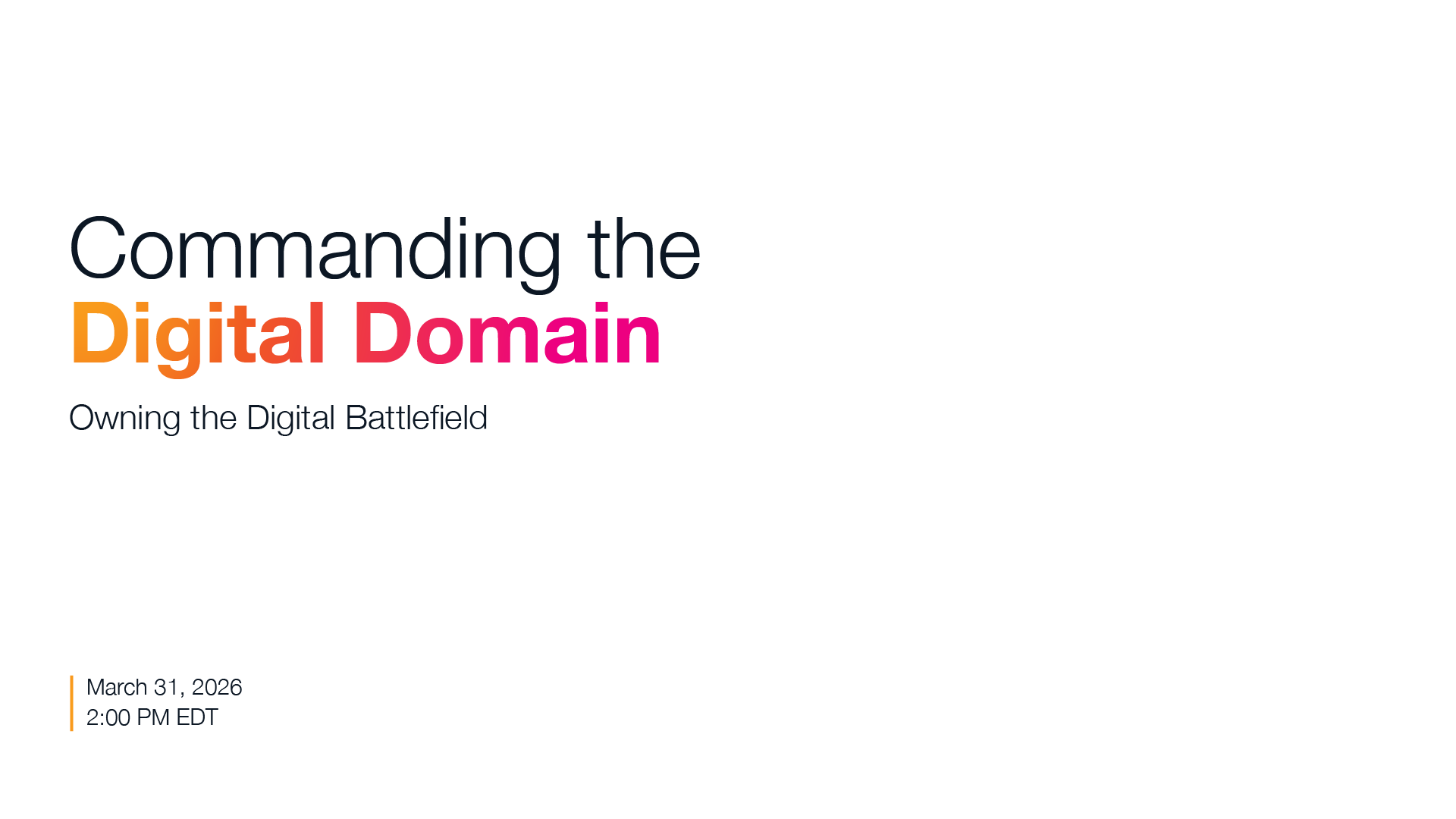 Commanding the Digital Domain: Owning the Digital Battlefield