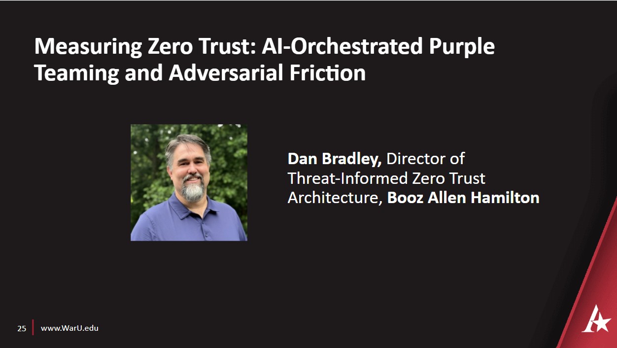Dan Bradley's Measuring Zero Trust: AI-Orchestrated Purple Teaming and Adversarial Friction