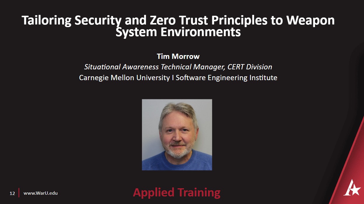 Tim Morrow's Tailoring Security and Zero Trust Principles to Weapon System Environments