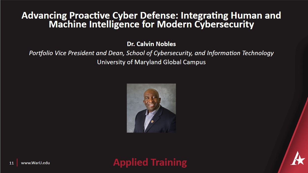 Dr. Calvin Nobles' Advancing Proactive Cyber Defense: Integrating Human and Machine Intelligence for Modern Cybersecurity