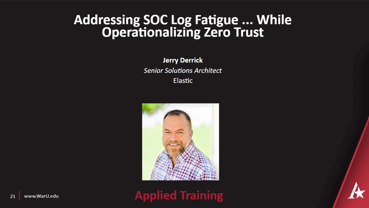 Jerry Derrick's Addressing SOC Log Fatigue ... While Operationalizing Zero Trust