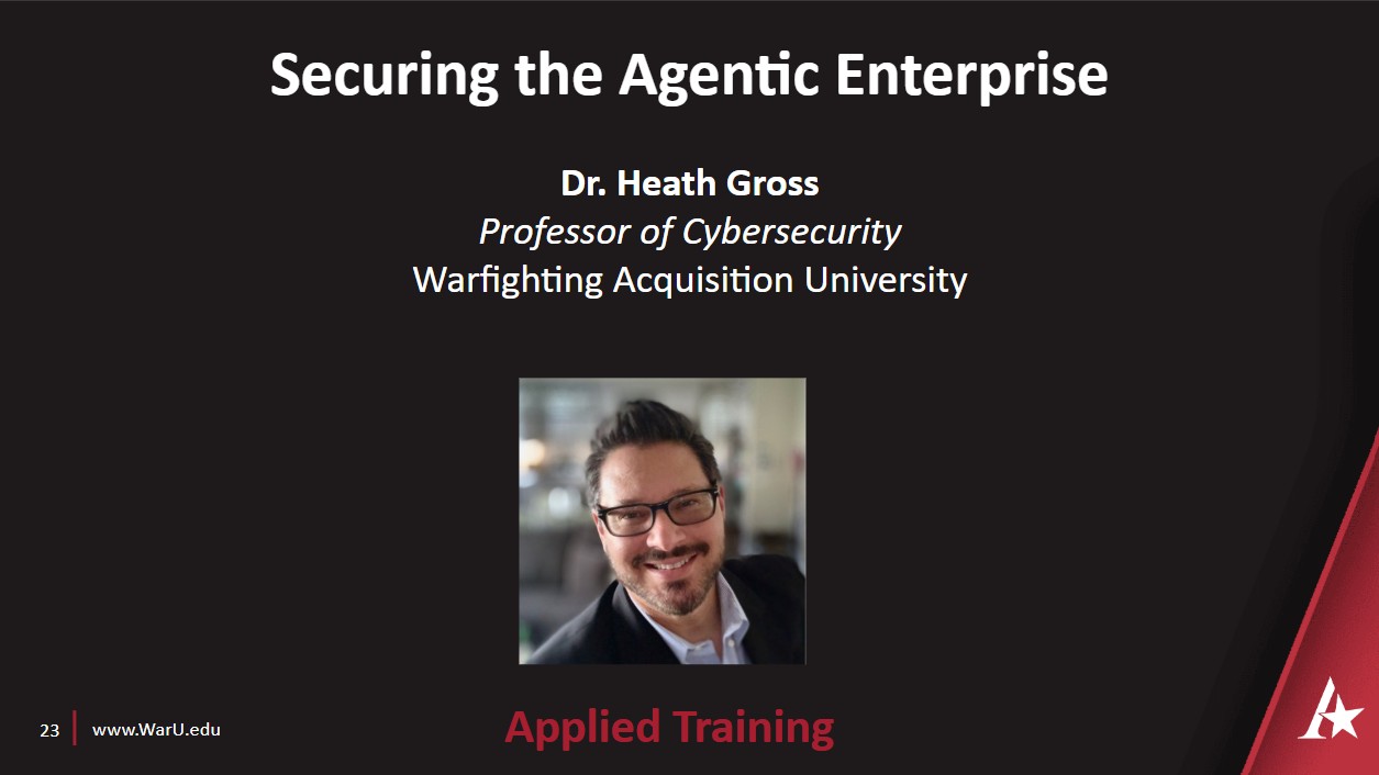Dr. Heath Gross' Securing the Agentic Enterprise