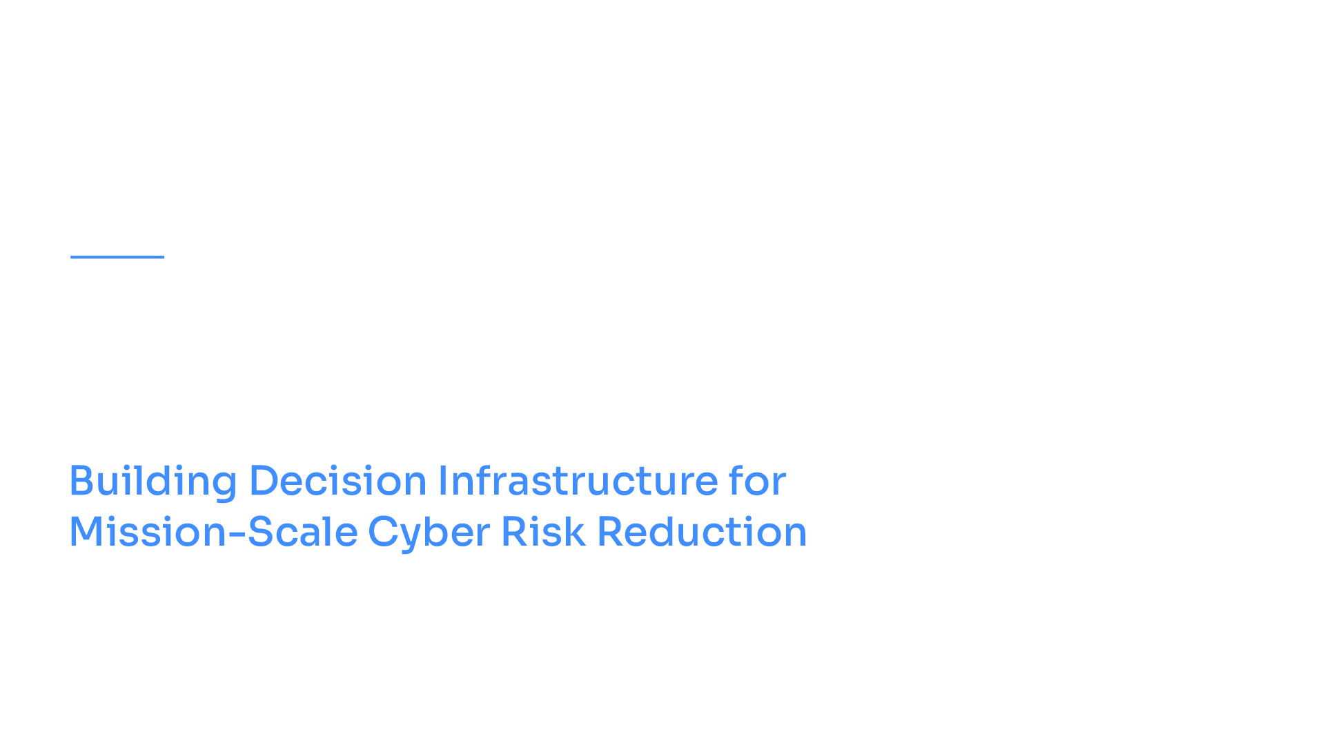 Nucleus Security | From Zero-Day to Remediation: Building Decision Infrastructure for Mission-Scale Cyber Risk Reduction