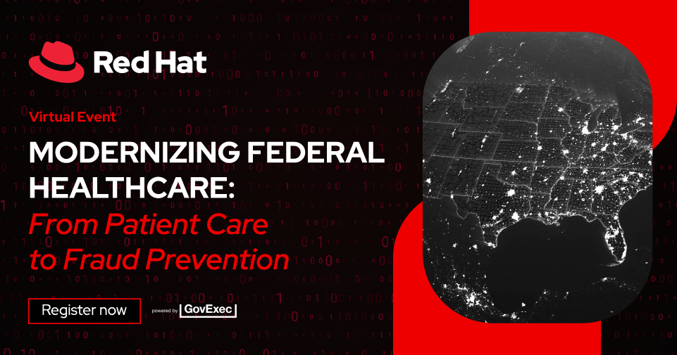 Red Hat Modernizing Federal Healthcare: From Patient Care to Fraud Prevention Thumbnail