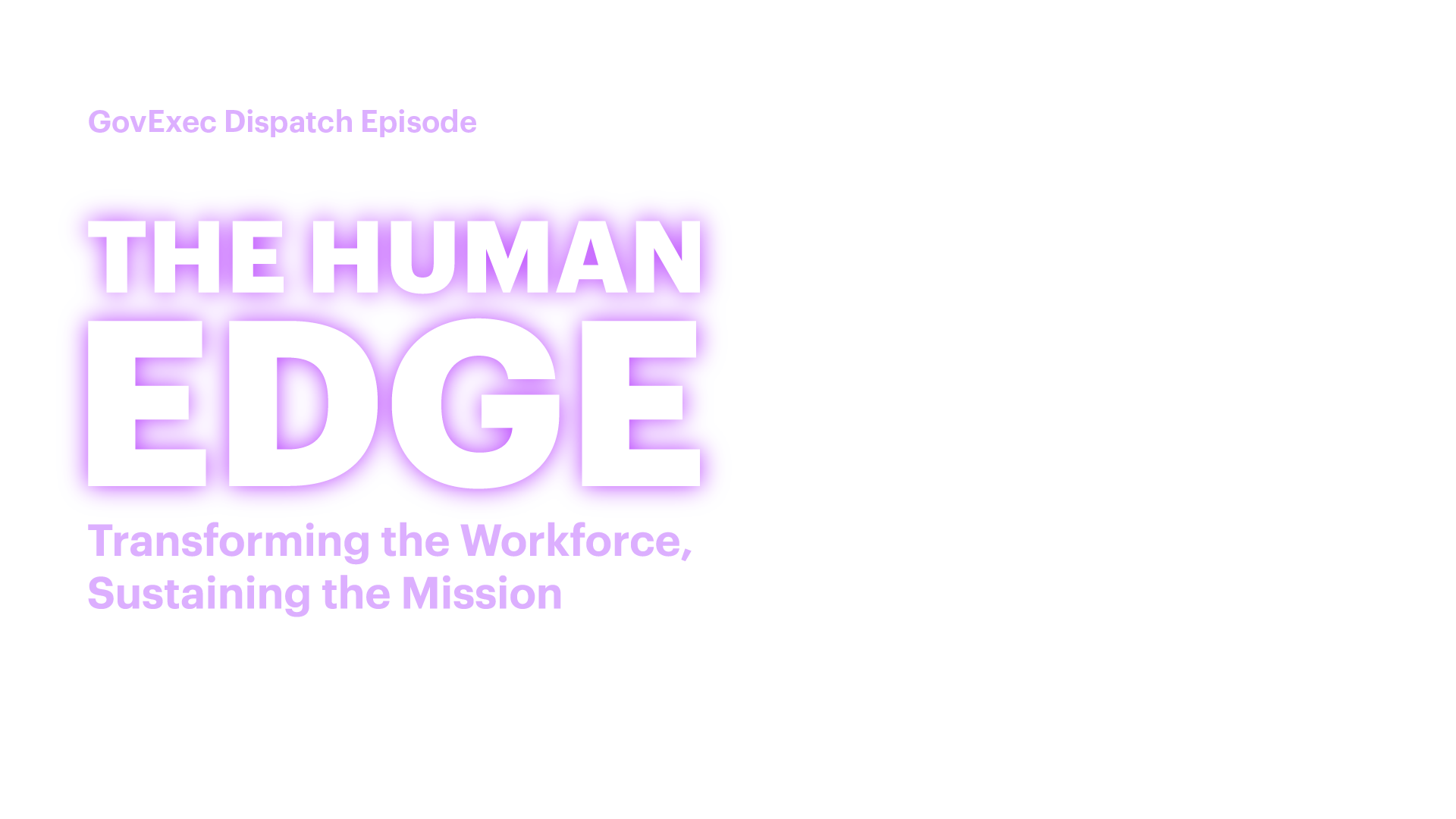 Accenture Federal Services | The Human Edge: Transforming the Workforce, Sustaining the Mission