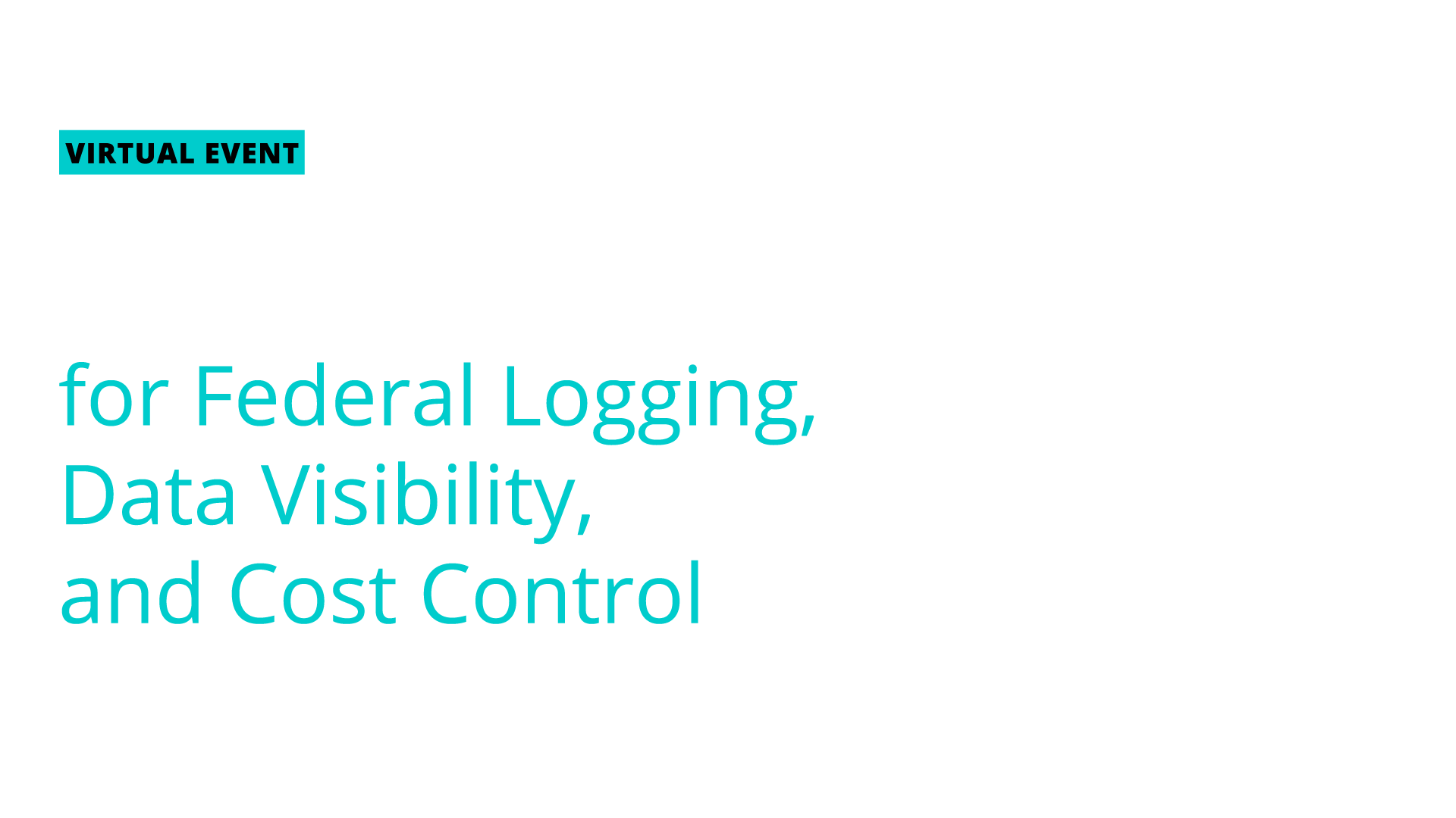 Cribl | What M-26-14 Means for Federal Logging, Data Visibility, and Cost Control