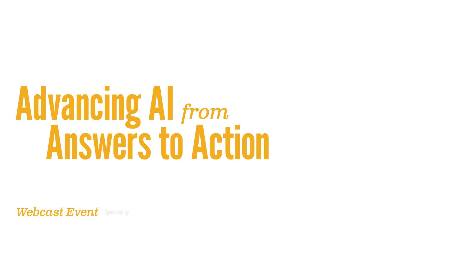Advancing AI from Answers to Action
