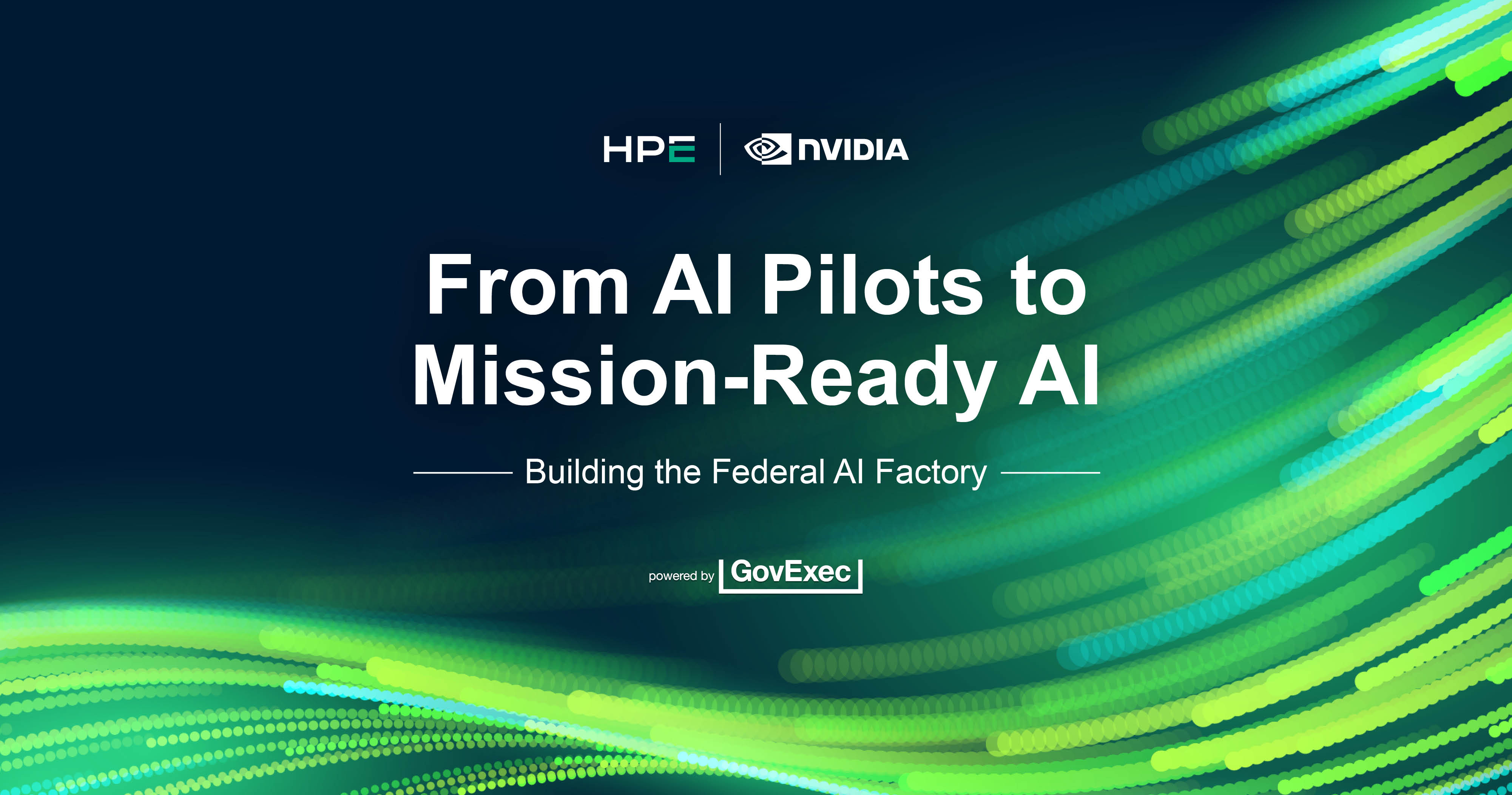From AI Pilots to Mission-Ready AI: Building the Federal AI Factory