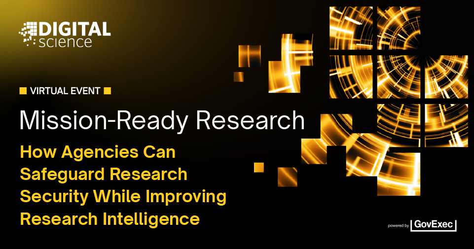 Mission-Ready Research:  How Agencies Can Safeguard Research Security While Improving Research Intelligence Thumbnail